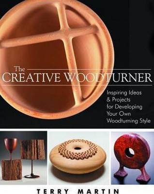 Creative Woodturner: Inspiring Ideas & Projects for Developing Your Own Woodturn-image