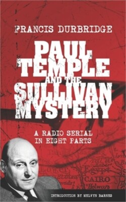 Paul Temple and the Sullivan Mystery (Scripts of the eight part radio serial) (P-image