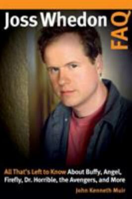 Joss Whedon FAQ: All That's Left to Know About Buffy, Angel, Firefly, Dr. Horrib-image