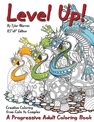 Level Up!: A Progressive Adult Coloring Book - Creative Coloring from Calm to Co-image