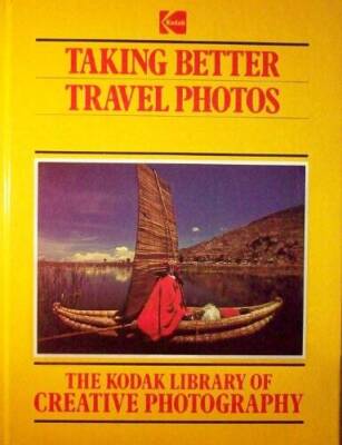 The Kodak Library of Creative Photography: Taking Better T - VERY GOOD-image