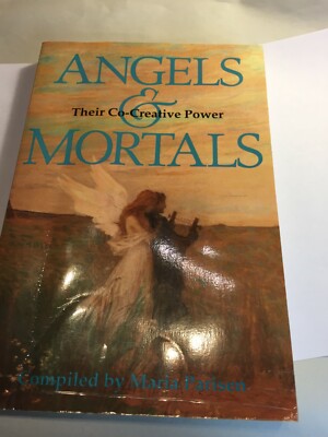 Angels & Mortals : Their Co-Creative Power by Maria Parisen -image