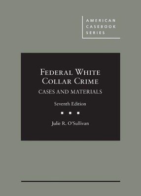 Federal White Collar Crime: Cases a..., Julie R. O'Sull-image