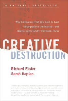 Creative Destruction: Why Companies That Are Built to Last Underperform t - GOOD-image