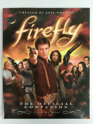 NEW 2006 Firefly: The Official Companion, Volume 1 by Joss Whedon Titan Books-image