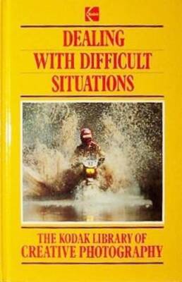 Dealing with Difficult Situations (Kodak Library of Creative  - VERY GOOD-image
