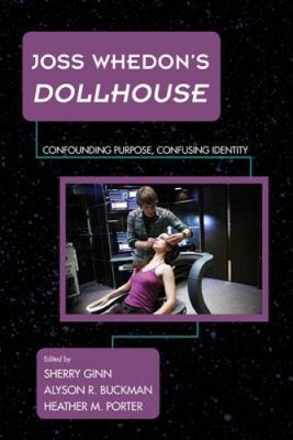 Joss Whedon's Dollhouse: Confounding Purpose, Confusing Identity (Science-image