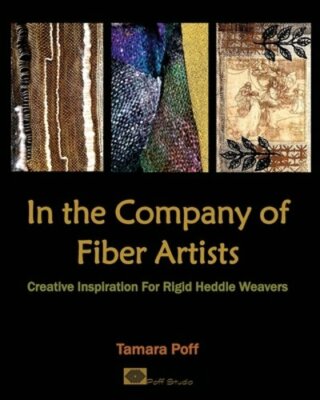 In the Company of Fiber Artists: Creative Inspiration for Rigid Heddle Weavers-image