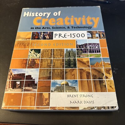 History of Creativity in the Arts Science and Technology : Pre-1500 by Brent...-image