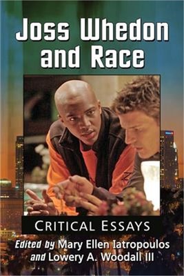 Joss Whedon and Race: Critical Essays (Paperback or Softback)-image