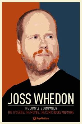 Joss Whedon: The Complete Companion: The TV Series, the Movies, the Comic Books-image