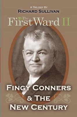 The First Ward II: Fingy Conners & The New Century by Richard Sullivan (English)-image