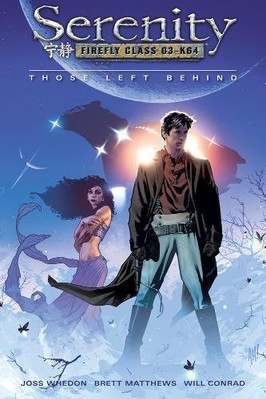 SERENITY, VOL. 1: THOSE LEFT BEHIND By Will Conrad & Joss Whedon **Excellent**-image