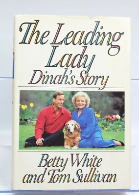 The Leading Lady Dinah’s Story Hardcover Book By Betty White And Tom Sullivan-image