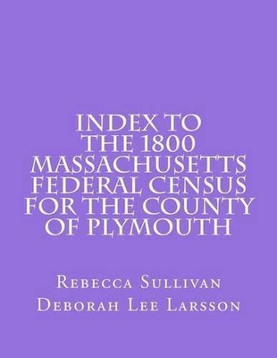 Index to the 1800 Massachusetts Federal Census for the County of Plymouth by Reb-image