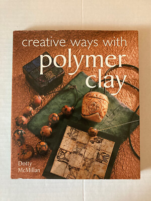 Creative Ways with Polymer Clay by McMillan, Dotty Illustrated Hardcover 2001-image