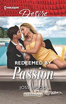 REDEEMED BY PASSION (DYNASTIES: SECRETS OF THE A-LIST) By Joss Wood *Excellent*-image
