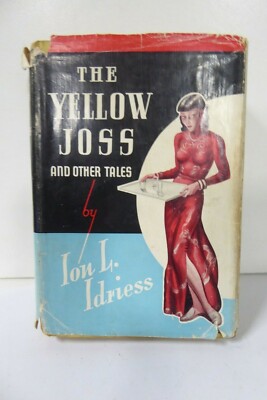 THE YELLOW JOSS AND OTHER TALES 1940  ION IDRIESS HARD COVER BOOK - DUST JACKET-image