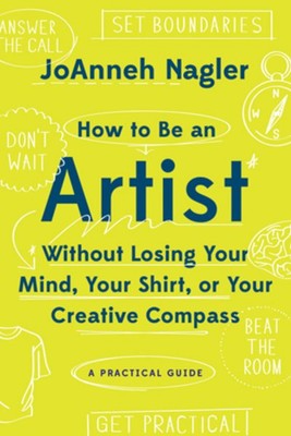 How to Be an Artist Without Losing Your Mind, Your Shirt, or Your Creative Co...-image