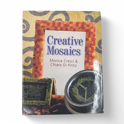 Creative Mosaics by Monica Cresci and Chiara Di Pinto Hardcover Book-image