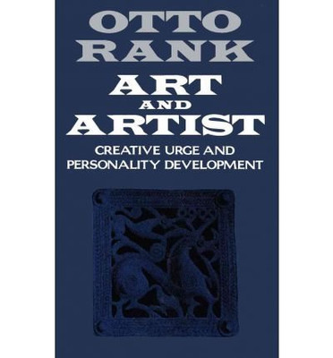ART AND ARTIST: CREATIVE URGE AND PERSONALITY DEVELOPMENT By Otto;atkinson Rank-image