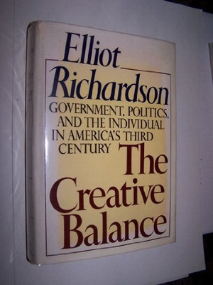 The creative balance: Government, politics, and the individual in America's ...-image