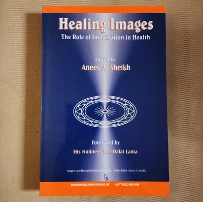 Healing Images ROLE OF IMAGINATION IN HEALTH Imagery & Human Development Series-image