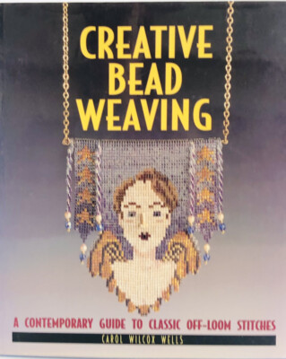 Creative Bead Weaving: A Contemporary Guide to Classic Off Loom Stitches-image