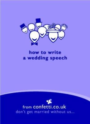 How to Write a Wedding Speech By Confetti.co.uk-image