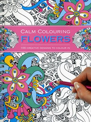 Calm Colouring: Flowers: 100 Creative Designs to Co... by . Paperback / softback-image