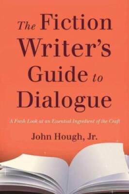 The Fiction Writers Guide to Dialogue: A Fresh Look at an Essential Ingr - GOOD-image