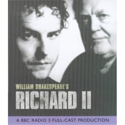 King Richard II a Bbc Radio 3 Full-Cast Dramatisation. Starring Sam West & Joss-image