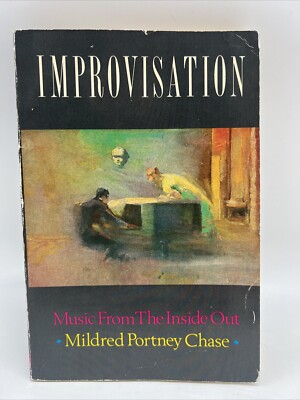 Improvisation Music from the Inside Out •Mildred Portret Chase• 1988 Softcover-image