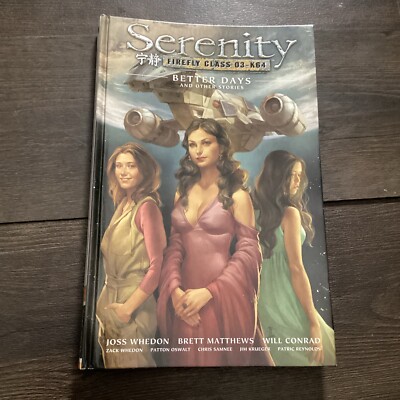 Serenity Hardcover Book Better Days And Other Stories Joss Whedon  2008-image