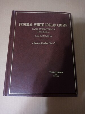 Federal White Collar Crime Cases and Materials Third Edition American Case Book-image