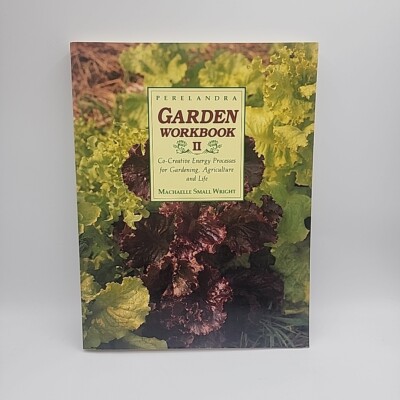 Perelandra Garden Workbook II : Co-Creative Energy Processes for Gardening,...-image