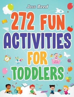 Joss Reed 272 Fun Activities for Toddlers (Hardback)-image