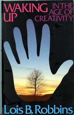 WAKING UP IN THE AGE OF CREATIVITY By Lois Robbins **Mint Condition**-image