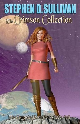 The Crimson Collection: The Complete Short Stories 2000-2011 by Stephen D. Sulli-image