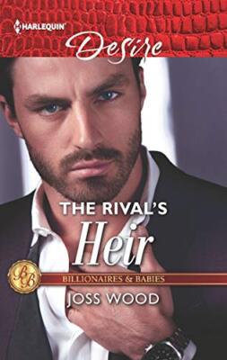 The Rival's Heir (Billionaires and Babies), Wood, Joss-image