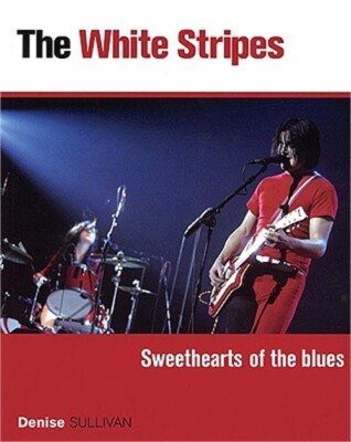The White Stripes: Sweethearts of the Blues (Paperback or Softback)-image