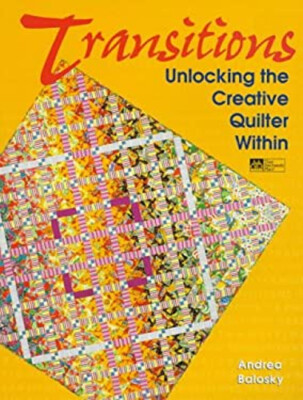 Transitions : Unlocking the Creative Quilter Within Paperback And-image
