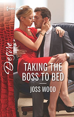 Taking the Boss to Bed (Harlequin Desire), Wood, Joss-image