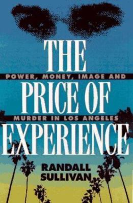 The Price of Experience: Power, Money, Image, and Murder in Los Angeles-image