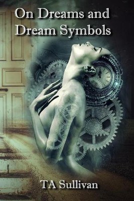 On dreams and dream symbols by Ta Sullivan (English) Paperback Book-image