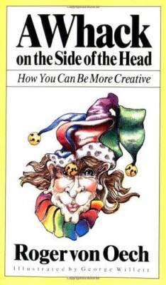 A Whack On the Side of the Head - Paperback By Roger Von Oech - GOOD-image