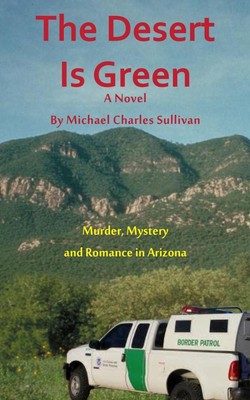 The Desert is Green by Michael Charles Sullivan (English) Paperback Book-image