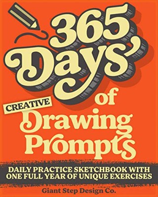 365 Days of Creative Drawing Prompts: Daily Practice Sketchbook with One Ful...-image