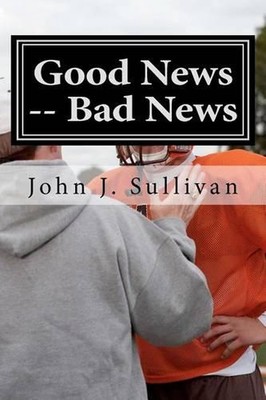 Good News -- Bad News: Leadership Challenges for Servant Leaders by John J. Sull-image