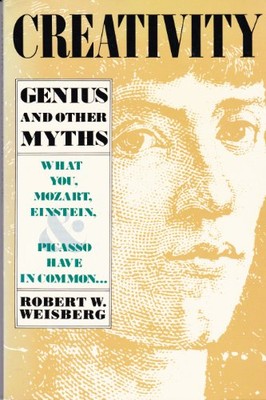 CREATIVITY: GENIUS AND OTHER MYTHS (SERIES OF BOOKS IN By Robert W. Weisberg-image